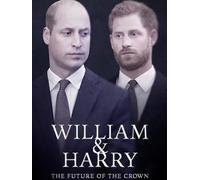William and Harry: The Future of the Crown