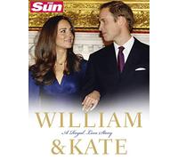 William and Kate: A Royal Love Story
