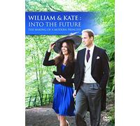 William and Kate - Into the Future [DVD]