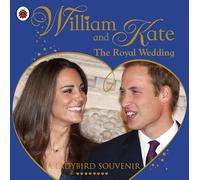 William and Kate: The Royal Wedding (A Ladybird Souvenir)
