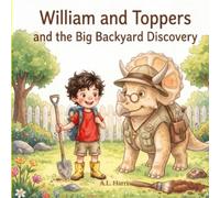 William and Toppers and the Big Backyard Discovery