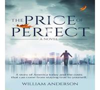 William Anderson The Price of Perfect: A Novel Paperback Book William Anderson Multicolor
