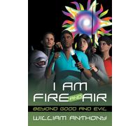 William Anthony I Am Fire & Air Paperback Book William Anthony Multicolor