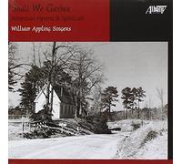 William Appling Singers - Shall We Gather