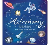 William (Author) Potter Astronomy Handbook Paperback William (Author) Potter Multicolor