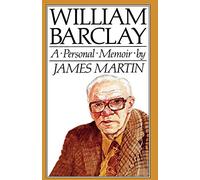William Barclay: A Personal Memoir