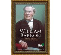 William Barron: The Victorian Landscape Gardener