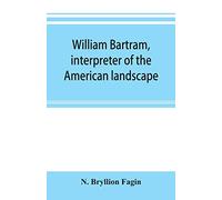 William Bartram, interpreter of the American landscape