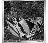 William Basinski & Janek Schaefer - . . . On Reflection [VINYL]