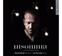 William Berger; Iain Burnside - Insomnia: A Nocturnal Voyage In Song