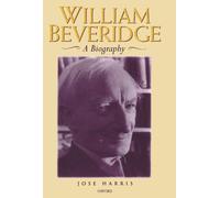 William Beveridge: A Biography