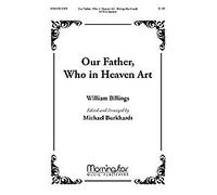 William Billings-Our Father, Who in Heaven Art-SATB a Cappella