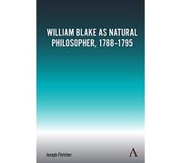 William Blake as Natural Philosopher, 1788-1795