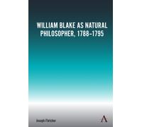 William Blake as Natural Philosopher, 1788-1795
