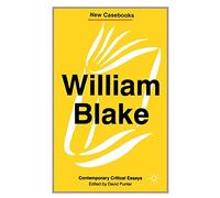 William Blake: Contemporary Critical Essays: 107 (New Casebooks)