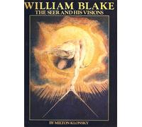 William Blake: The Seer and His Visions