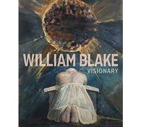 William Blake - Visionary