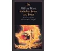 William Blake Zwischen Feuer und Feuer (Paperback)