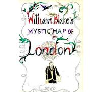 William Blake's Mystic Map of London