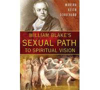 William Blake's Sexual Path to Spiritual Vision