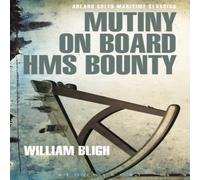 William Bligh Mutiny on Board HMS Bounty Paperback Book William Bligh Multicolor