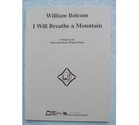 William Bolcom: I Will Breathe a Mountain: A Song Cycle from American Women Poets