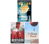 William Boyd 3 Books Collection Set (Restless, The Romantic & Gabriel's Moon)