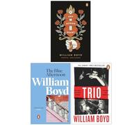 William Boyd Collection 3 Books Set (Any Human Heart, The Blue Afternoon & Trio)