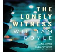 William Boyle The Lonely Witness Paperback Book William Boyle Multicolor