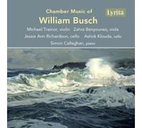 Simon Callaghan (piano) - Chamber Music of William Busch