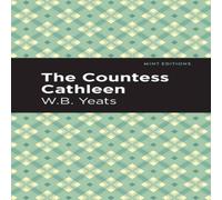 William Butler Yeats The Countess Cathleen Paperback Book William Butler Yeats Multicolor