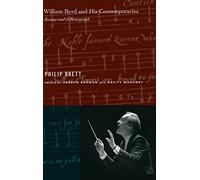 William Byrd and His Contemporaries: Essays and a Monograph