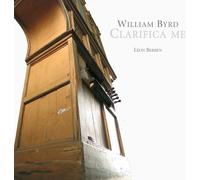 William Byrd - Byrd: Clarifica Me /Berben