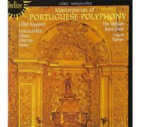 William Byrd Choir - Lôbo: Requiem; Magalhães: Missa dilectus meus Masterpieces of Portuguese Polyphony