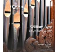 William Byrd: Keyboard Works