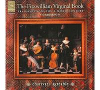 William Byrd - The Fitzwilliam Virginal Book (Transcriptions for a mixed consort) /Charivari Agréable