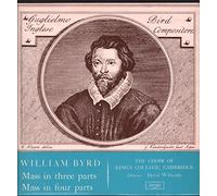 William Byrd - The King's College Choir Of Cambridge , David Willcocks - William Byrd - Mass In Three Parts / Mass In Four Parts