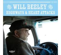 William C. Beeley : Highways & Heart Attacks VINYL 12" Album (2019) NEW