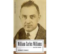 William Carlos Williams: Selected Poems: (American Poets Project #14) (American Poets Project, 13)