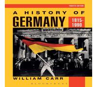William Carr A History of Germany 1815-1990 Paperback Book William Carr Multicolor