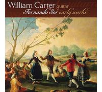 William Carter - Fernando Sor: Early Works