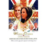 William & Catherine: A Royal Romance