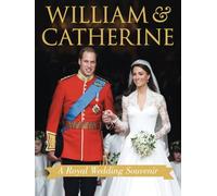 William & Catherine: A Royal Wedding Souvenir
