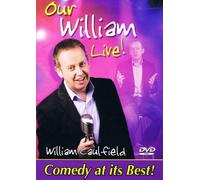 WILLIAM CAULFIELD OUR WILLIAM LIVE - COMEDY AT IT'S BEST