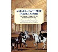 William Cavendish A General System of Horsemanship (Paperback) (US IMPORT)