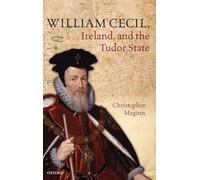 William Cecil, Ireland, and the Tudor State