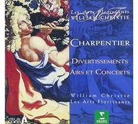 William Christie - Charpentier : Divertissements Airs