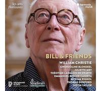 William Christie, Gwendoline Blondeel, Juliette Me - Bill & Friends [CD]