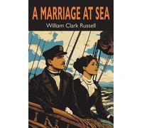 William Clark Russell A Marriage at Sea (Paperback) (US IMPORT)
