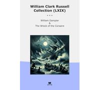 William Clark Russell Collection (LXIX): Dampier Wreck Corsaire (Top Classics)